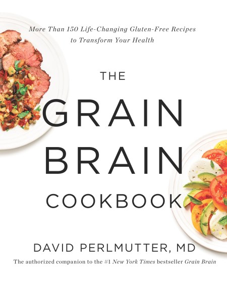 The Grain Brain Cookbook