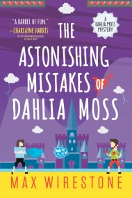 The Astonishing Mistakes of Dahlia Moss