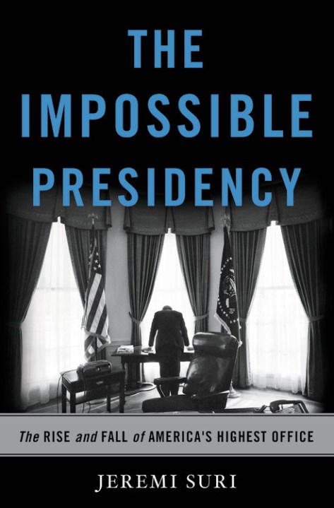 The Impossible Presidency