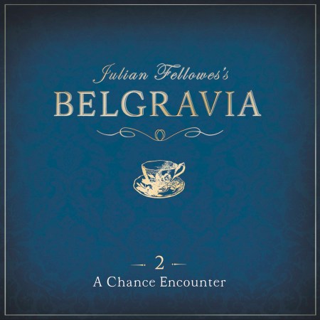 Julian Fellowes's Belgravia Episode 2