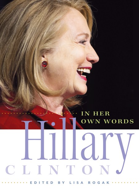 Hillary Clinton in Her Own Words