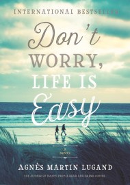 Don't Worry, Life Is Easy