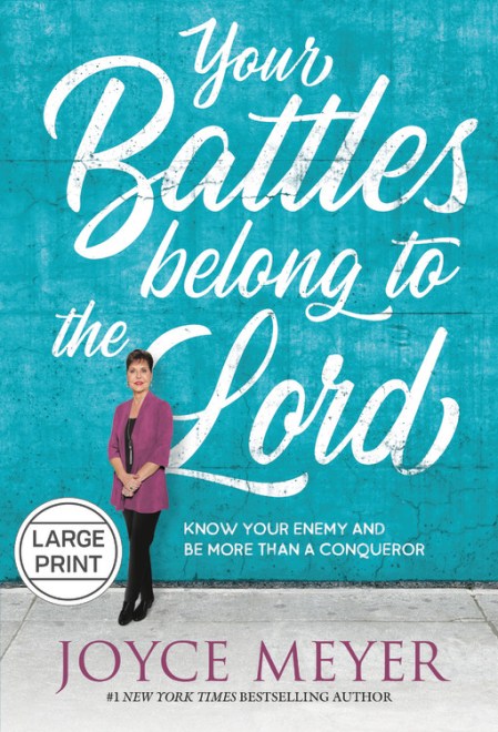 Your Battles Belong to the Lord