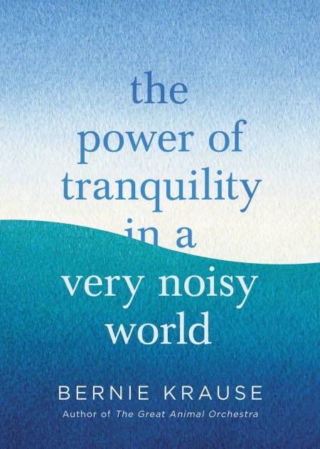 The Power of Tranquility in a Very Noisy World