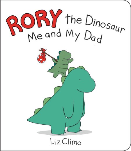 Rory the Dinosaur: Me and My Dad