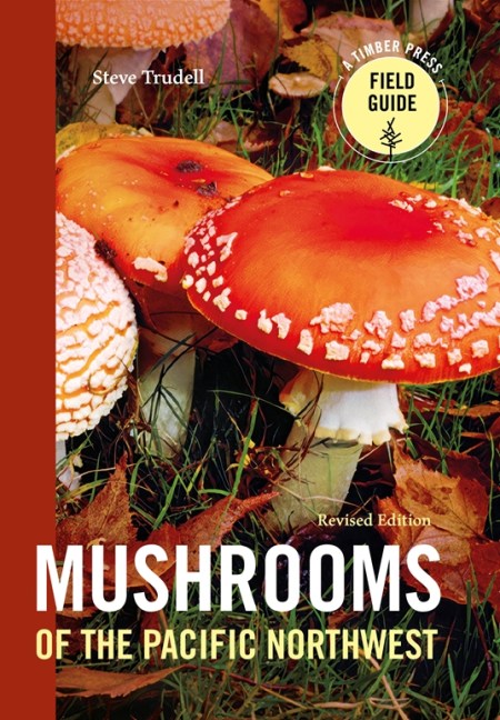 Mushrooms of the Pacific Northwest, Revised Edition