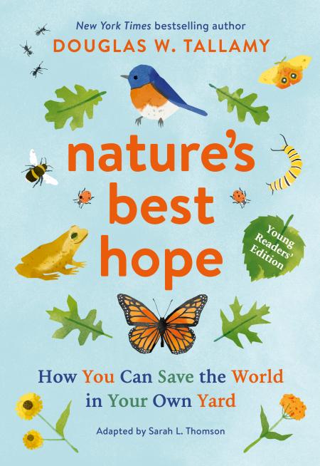 Book cover image of Nature's Best Hope (Young Readers' Edition) by Doug Tallamy.