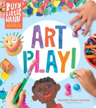 Busy Little Hands: Art Play!