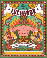 Eat Like a Luchador