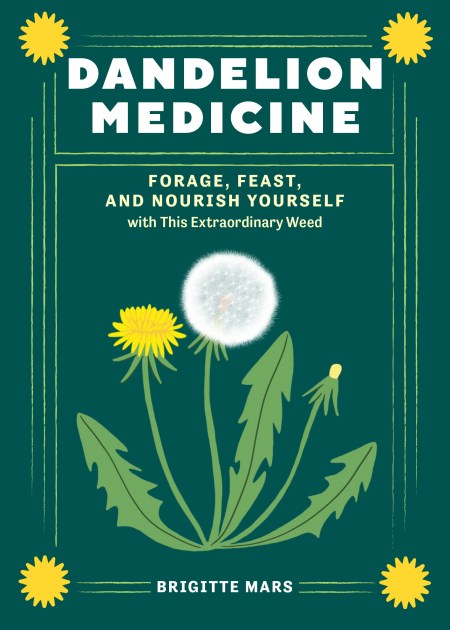 Dandelion Medicine, 2nd Edition