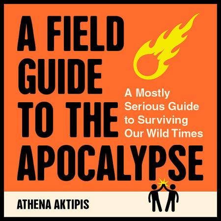 A Field Guide to the Apocalypse