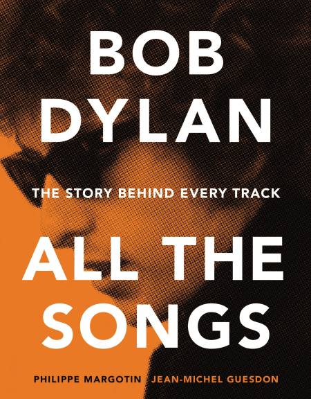 Bob Dylan All the Songs