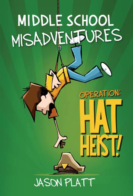 Middle School Misadventures: Operation: Hat Heist!