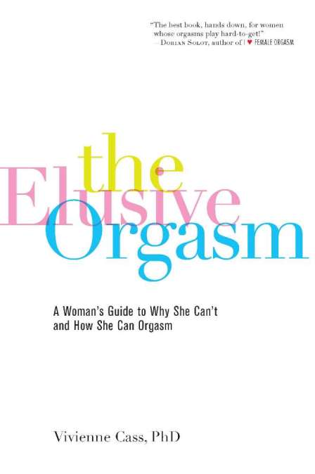 The Elusive Orgasm