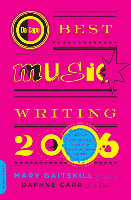 Da Capo Best Music Writing 2006