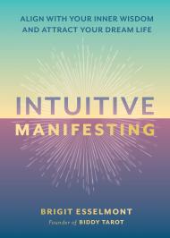 Intuitive Manifesting