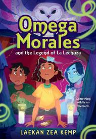 Omega Morales and the Legend of La Lechuza