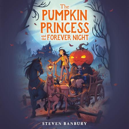 The Pumpkin Princess and the Forever Night